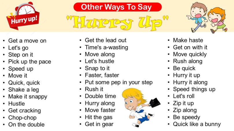 50+ Other Ways to Say Hurry Up In English